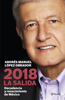 2018 La salida - Andrés Manuel López Obrador