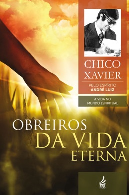 Capa do livro Obreiros da Vida Eterna de Francisco Cândido Xavier e André Luiz