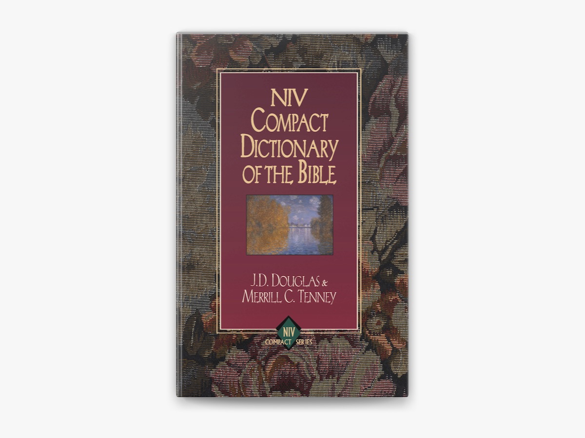Zondervan Illustrated Bible Dictionary: The Most Accurate