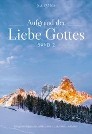 Aufgrund der Liebe Gottes 2 D. A. Carson