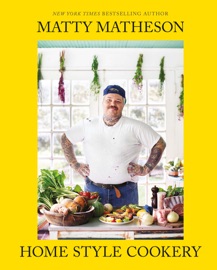 Book Matty Matheson: Home Style Cookery - Matty Matheson