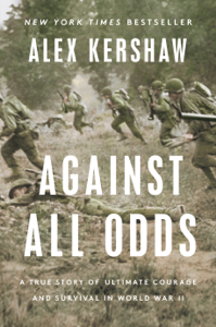 Against All Odds - Alex Kershaw Cover Art