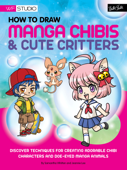 How to Draw Manga Chibis & Cute Critters - Samantha Whitten
