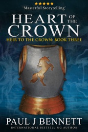 Heart of the Crown - Paul J Bennett