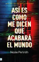 Así es como me dicen que acabará el mundo