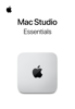 Mac Studio Essentials - Apple Inc.