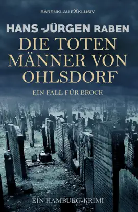 Read: Die toten Männer von Ohlsdorf – Book Ein Fall für Brock: Ein Hamburg-Krimi