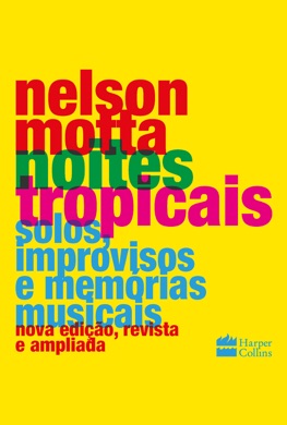 Capa do livro Noites Tropicais: Solos, Improvisos e Memórias Musicais de Nelson Motta