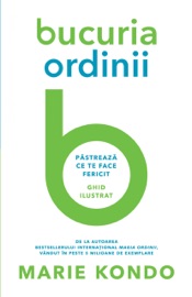 Bucuria ordinii - Marie Kondo