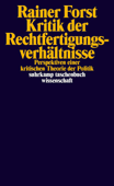 Kritik der Rechtfertigungsverhältnisse - Rainer Forst