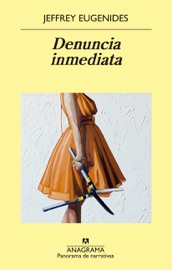 Denuncia inmediata - Jesús Zulaika Goicoechea & Jeffrey Eugenides