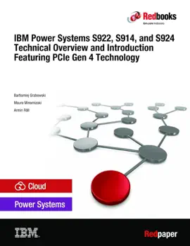 Read: IBM Power Systems S922, S914, and S924 Technical Overview and Introduction Featuring PCIe Gen Book 4 Technology