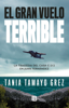 El gran vuelo terrible - Tania Tamayo Grez