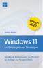 Windows 11 f&uuml;r Einsteiger und Umsteiger [UPDATE]