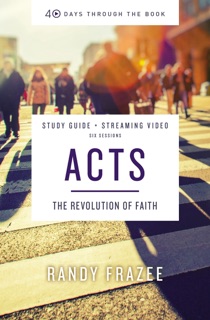 Acts Bible Study Guide plus Streaming Video by Randy Frazee