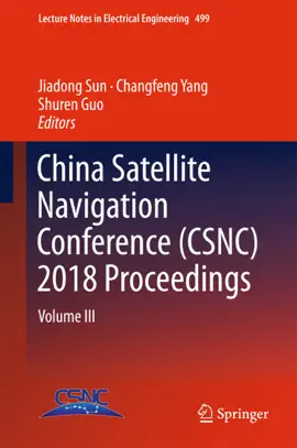 Read: China Satellite Navigation Conference (CSNC) 2018 Book Proceedings