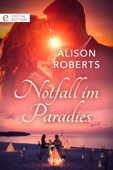 Notfall im Paradies - Alison Roberts & Michaela Rabe