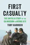 First Casualty by Toby Harnden Book Summary, Reviews and Downlod