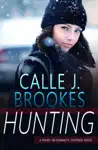 Hunting by Calle J. Brookes Book Summary, Reviews and Downlod