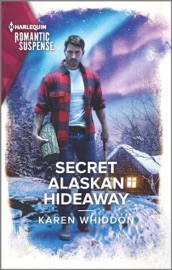 Secret Alaskan Hideaway - Karen Whiddon