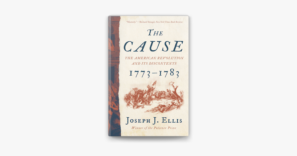 the-cause-the-american-revolution-and-its-discontents-1773-1783-sur