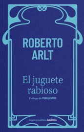 El juguete rabioso - Roberto Arlt