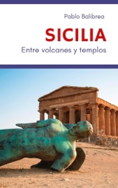 Sicilia Entre Volcanes y Templos - Pablo Balibrea