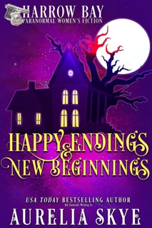 Happy Endings & New Beginnings by Aurelia Skye