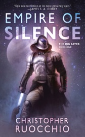 Empire of Silence - Christopher Ruocchio