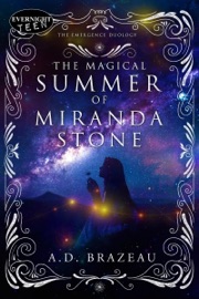 The Magical Summer of Miranda Stone - A.D. Brazeau