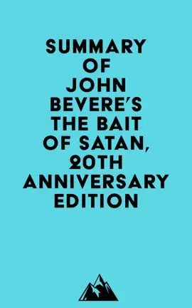 Summary of John Bevere's The Bait of Satan, 20th Anniversary Edition