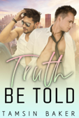 Truth be Told - Tamsin Baker