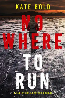 Nowhere to Run (A Harley Cole FBI Suspense Thriller—Book 3)