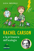 Rachel Carson e la primavera dell’ecologia - Luca Novelli