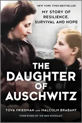 The Daughter of Auschwitz by Tova Friedman & Malcolm Brabant book