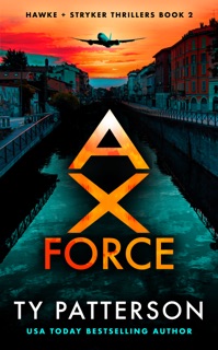 Ax Force by Ty Patterson