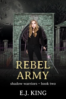 Rebel Army by E.J. King