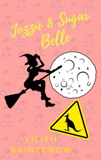 Jozzie & Sugar Belle by Lilith Saintcrow
