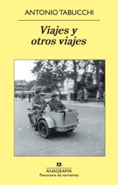 Viajes y otros viajes - Carlos Gumpert & Antonio Tabucchi