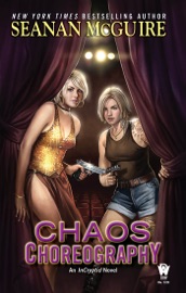 Chaos Choreography - Seanan McGuire