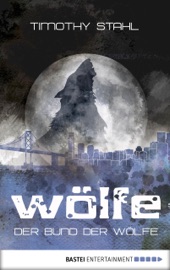 Der Bund der Wölfe - Timothy Stahl
