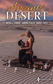 Amants du désert - Michelle Conder, Sabrina Philips & Maisey Yates