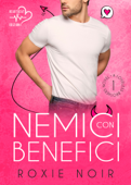 Nemici con benefici - Roxie Noir