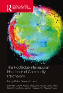 The Routledge International Handbook of Community Psychology by Carolyn Kagan, Jacqueline Akhurst, Jaime Alfaro, Rebecca Lawthom, Michael Richards & Alba Zambrano