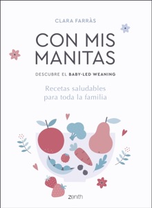 Con mis manitas. Descubre el Baby-Led Weaning Book Cover