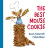 The Best Mouse Cookie by Laura Numeroff Book Summary, Reviews and Downlod
