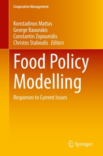 Food Policy Modelling by Konstadinos Mattas, George Baourakis, Constantin Zopounidis & Christos Staboulis