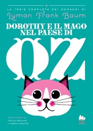 Dorothy e il mago nel paese di Oz - Lyman Frank Baum