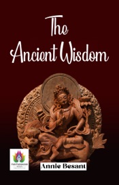 The Ancient Wisdom - Annie Besant