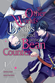 The Other World's Books Depend on the Bean Counter, Vol. 1 - Kazuki Irodori, Yatsuki Wakatsu & Kikka Ohashi